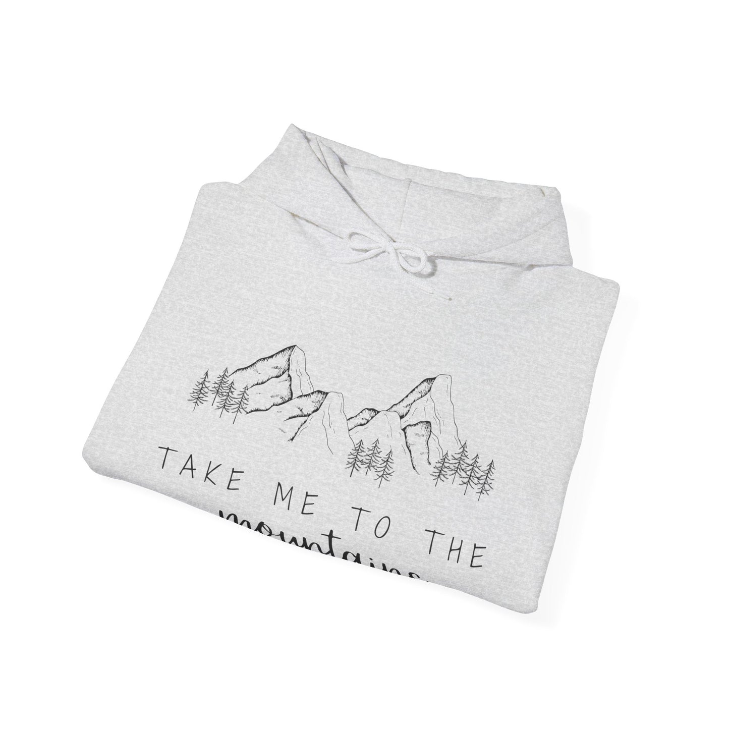 Take Me to the Mountains quote hoodie – cosy adventure hoodie for outdoor lovers, hiking enthusiasts, and travel fans. Stylish unisex hoodie for mountain getaways and nature explorers.