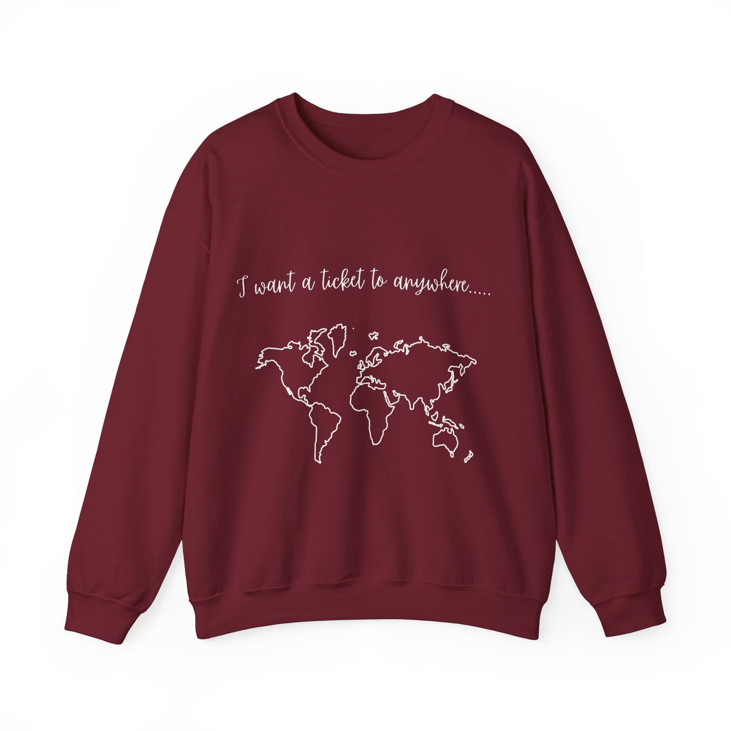 I Want A Ticket To Anywhere Travel Quote Sweatshirt