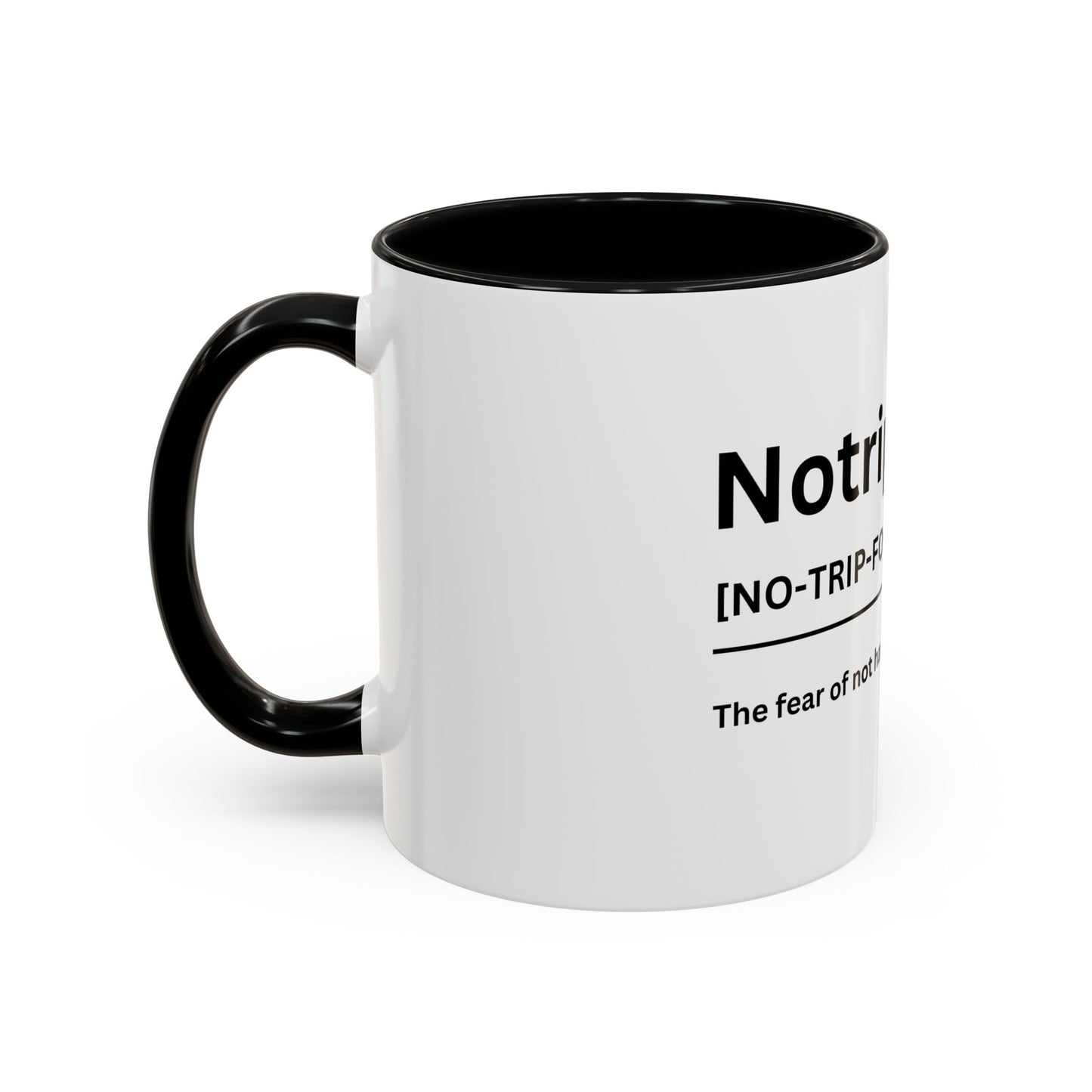Notripophobia Accent Coffee Mug - Perfect Gift for Travel Lovers